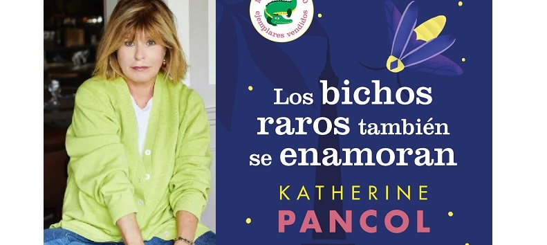 Katherine Pancol publica "Los bichos raros también se enamoran"