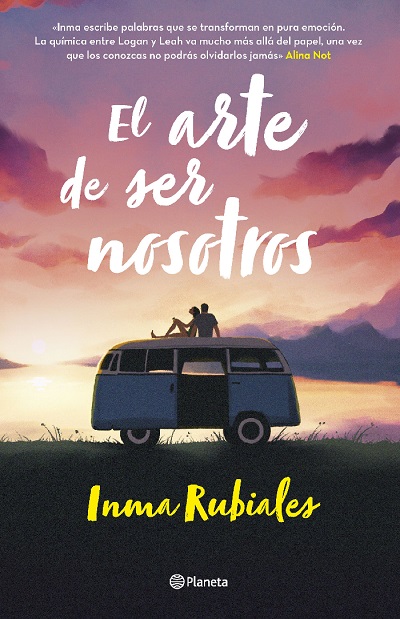 El arte de ser nosotros, la nueva novela de Inma Rubiales. Foto: Planeta