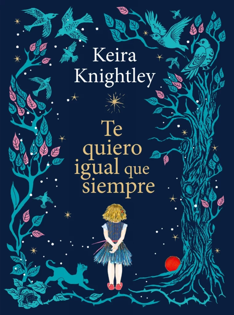 portada_te-quiero-igual-que-siempre_keira-knightley_202505220814-762x1024 Keira Knightley debuta en literatura infantil