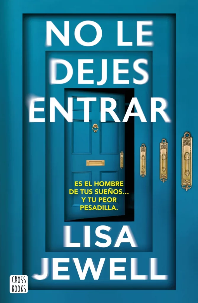 portada_no-le-dejes-entrar_lisa-jewell_202506101004-669x1024 Lisa Jewell "deja entrar" al domestic noir en nuestras vidas