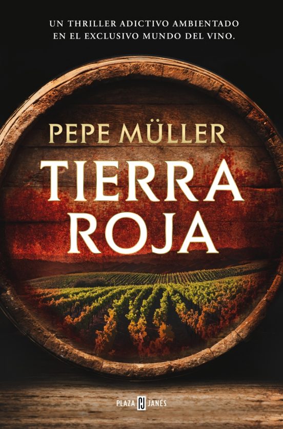 9788401037542 "Tierra roja": una novela para los amantes del vino tinto